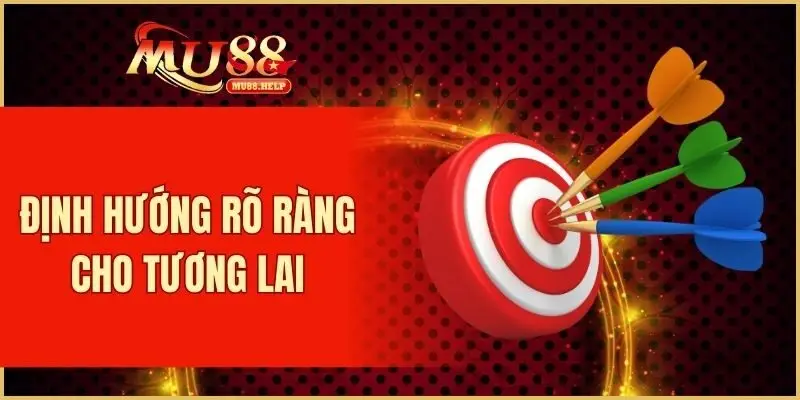 Nguyễn Công Vũ - Đầu Tàu Của Thương Hiệu Giải Trí MU88 4 Định hướng rõ ràng cho tương lai