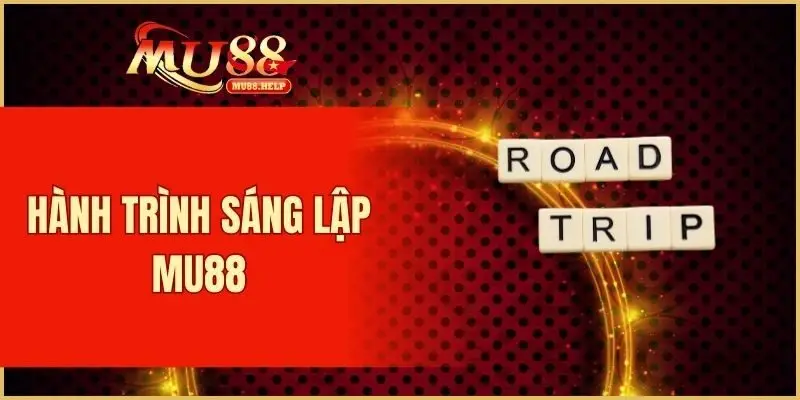 Nguyễn Công Vũ - Đầu Tàu Của Thương Hiệu Giải Trí MU88 2 Hành trình sáng lập MU88