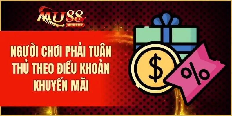 Quy Tắc Điều Khoản Và Điều Kiện Tại MU88 Chi Tiết Nhất 4 Người chơi phải tuân thủ theo điều khoản khuyến mãi