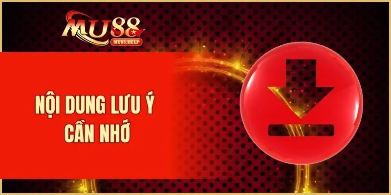 Nội dung lưu ý cần nhớ